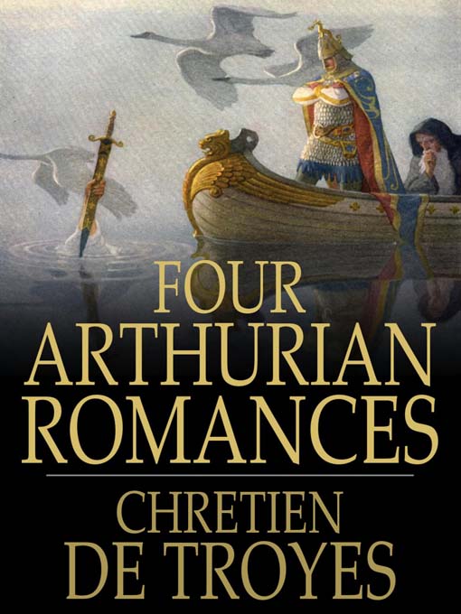 Title details for Four Arthurian Romances by Chretien de Troyes - Available